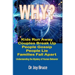 Bruce, Dr Joy WHY? Bruce, Dr Joy WHY?