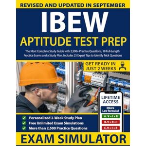 Garon, Dorian IBEW Aptitude Test Prep: The Most Complete Study Guide with 2,500+ Practice Questions, 10 Full-Length Practice Exams and a Complete Study Plan. Includes 25 Expert Tips to Identify Trick Questions Garon, Dorian IBEW Aptitude Test Prep: The Most Complete Study Guide with 2,500+ Practice Questions, 10 Full-Length Practice Exams and a Complete Study Plan. Includes 25 Expert Tips to Identify Trick Questions