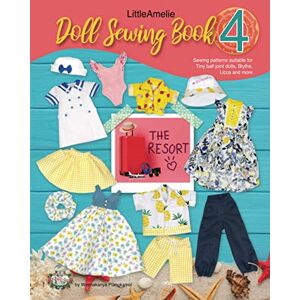 PoppyW, LittleAmelie by LittleAmelie Doll Sewing Book 4: The Resort: Total of 10 doll clothes sewing patterns with instruction photos. PoppyW, LittleAmelie by LittleAmelie Doll Sewing Book 4: The Resort: Total of 10 doll clothes sewing patterns with instruction photos.