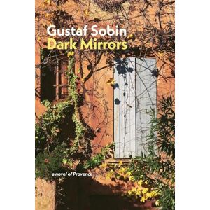 Sobin, Gustaf Dark Mirrors Sobin, Gustaf Dark Mirrors