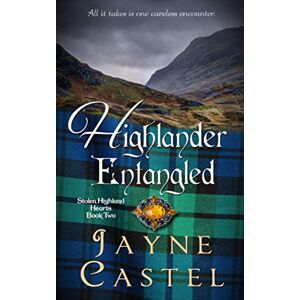 Castel, Jayne Highlander Entangled: A Medieval Scottish Romance (Stolen Highland Hearts) Castel, Jayne Highlander Entangled: A Medieval Scottish Romance (Stolen Highland Hearts)