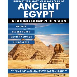 Fink, Lisa Ancient Egypt Interactive History Workbook for Kids: Puzzles and Secret Codes, Reading Comprehension, Homeschool Curriculum, Ancient History, Ancient ... Great Pyramids of Giza, Three Kingdoms Fink, Lisa Ancient Egypt Interactive History Workbook for Kids: Puzzles and Secret Codes, Reading Comprehension, Homeschool Curriculum, Ancient History, Ancient ... Great Pyramids of Giza, Three Kingdoms