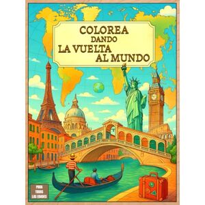 EDITIONS, AURA Colorea Dando la Vuelta al Mundo: Un viaje relajante para adultos a través de 45 ciudades icónicas del planeta EDITIONS, AURA Colorea Dando la Vuelta al Mundo: Un viaje relajante para adultos a través de 45 ciudades icónicas del planeta