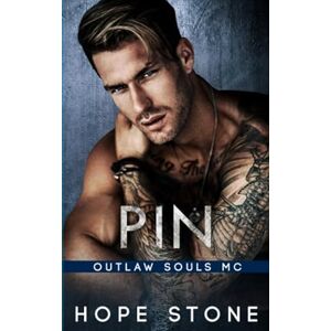 Stone, Hope Pin: An MC Romance (Outlaw Souls Book 2) Stone, Hope Pin: An MC Romance (Outlaw Souls Book 2)