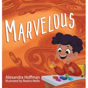 Hoffman Marvelous: an inclusive kids book celebrating a child with ADHD: 4 (The Incredible Kids) Hoffman Marvelous: an inclusive kids book celebrating a child with ADHD: 4 (The Incredible Kids)