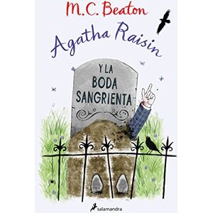 Beaton, M.C. Agatha Raisin y la boda sangrienta (Agatha Raisin 5) (Novela (Best Seller)) Beaton, M.C. Agatha Raisin y la boda sangrienta (Agatha Raisin 5) (Novela (Best Seller))