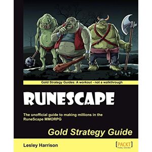 Harrison, Lesley A. Runescape Gold Strategy Guide Harrison, Lesley A. Runescape Gold Strategy Guide