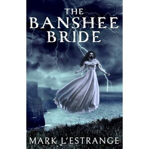 L'Estrange, Mark The Banshee Bride L'Estrange, Mark The Banshee Bride