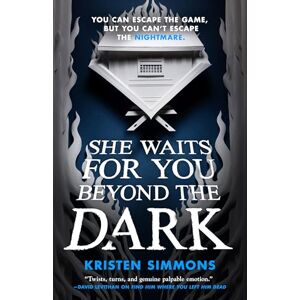 Simmons, Kristen She Waits for You Beyond the Dark: 2 (Death Games) Simmons, Kristen She Waits for You Beyond the Dark: 2 (Death Games)