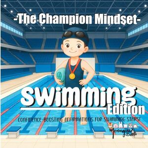 Books, Merengue The Champion Mindset Swimming Edition: Swimming Confidence Book for Kids Positive Affirmations for Mental Strength, Calm, Focus & Athletic Growth Books, Merengue The Champion Mindset Swimming Edition: Swimming Confidence Book for Kids Positive Affirmations for Mental Strength, Calm, Focus & Athletic Growth