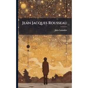 Lemaã(r)Tre, Jules Jean Jacques Rousseau Lemaã(r)Tre, Jules Jean Jacques Rousseau