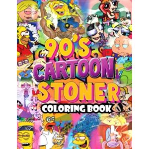 Lorrie S. Bird 90's Cartoōn Stoner Coloring Book: High Quality Weed Coloring Pages for Adults Trippy & Psychedelic Designs for Stress Relief and Relaxation Lorrie S. Bird 90's Cartoōn Stoner Coloring Book: High Quality Weed Coloring Pages for Adults Trippy & Psychedelic Designs for Stress Relief and Relaxation