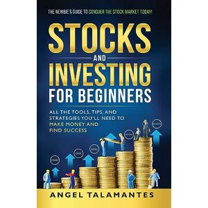 Talamantes, Angel Stocks and Investing for Beginners Talamantes, Angel Stocks and Investing for Beginners