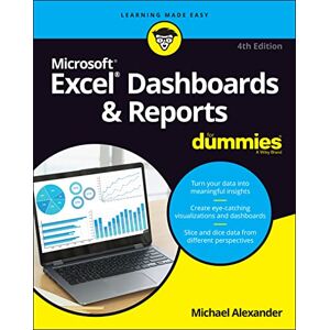 Alexander, Michael Excel Dashboards & Reports For Dummies (For Dummies (Computer/Tech)) Alexander, Michael Excel Dashboards & Reports For Dummies (For Dummies (Computer/Tech))