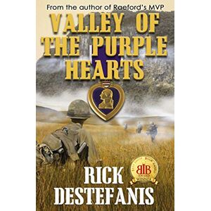 DeStefanis, Rick Valley of the Purple Hearts: Volume 3 (A Soldier's Heart — Combat in Vietnam) DeStefanis, Rick Valley of the Purple Hearts: Volume 3 (A Soldier's Heart — Combat in Vietnam)
