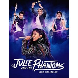 Powell, Julia Julie and the Phantoms 2021 Calendar Powell, Julia Julie and the Phantoms 2021 Calendar