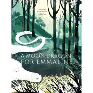 Elmendorf, M. M. A Moon Dragon for Emmaline: A timeless bedtime tale of a brave young girl, her caring father, and the mystical Moon Dragon who leads their family from sorrow to wonder and love.: 2 (Wings of Wisdom) Elmendorf, M. M. A Moon Dragon for Emmaline: A timeless bedtime tale of a brave young girl, her caring father, and the mystical Moon Dragon who leads their family from sorrow to wonder and love.: 2 (Wings of Wisdom)