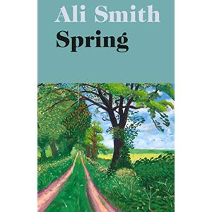Smith, Ali Spring: 'A dazzling hymn to hope’ Observer: 3 (Seasonal Quartet, 3) Smith, Ali Spring: 'A dazzling hymn to hope’ Observer: 3 (Seasonal Quartet, 3)