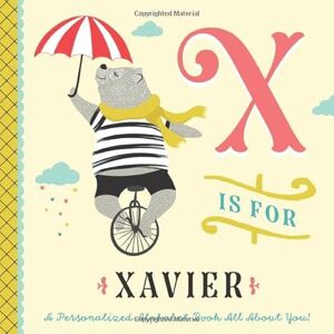 Custom Kids Books, Li’l Llama X is for Xavier: A Personalized Alphabet Book All About You! (Personalized Children's Book) Custom Kids Books, Li’l Llama X is for Xavier: A Personalized Alphabet Book All About You! (Personalized Children's Book)