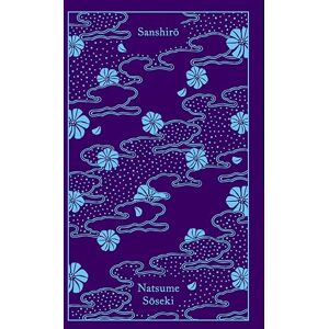 Soseki, Natsume Sanshiro (Penguin Clothbound Classics) Soseki, Natsume Sanshiro (Penguin Clothbound Classics)