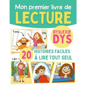 Editions, Relative Mon premier livre de lecture DYS dyslexie: 20 histoires faciles avec coloration des sons complexes pour apprendre à lire en CP CE1 Enfant dyslexique ... l'écriture et le calcul en s'amusant) Editions, Relative Mon premier livre de lecture DYS dyslexie: 20 histoires faciles avec coloration des sons complexes pour apprendre à lire en CP CE1 Enfant dyslexique ... l'écriture et le calcul en s'amusant)