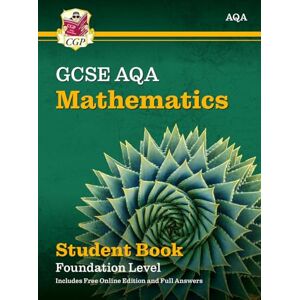 CGP Books New GCSE Maths AQA Student Book Foundation (with fully worked answers and Online Edition) (CGP AQA GCSE Maths) CGP Books New GCSE Maths AQA Student Book Foundation (with fully worked answers and Online Edition) (CGP AQA GCSE Maths)