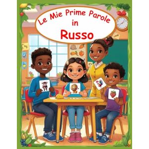 Lamberti, Eva Le mie prime parole in Russo: Un dizionario visivo bilingue Italiano Russo, Il mio primo libro illustrato bilingue sui temi quotidiani per bambini, Le parole più comuni. Lamberti, Eva Le mie prime parole in Russo: Un dizionario visivo bilingue Italiano Russo, Il mio primo libro illustrato bilingue sui temi quotidiani per bambini, Le parole più comuni.