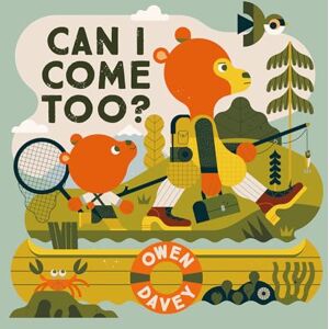 Owen Davey Can I Come Too?: Just because you are older, doesn’t mean you know better. Owen Davey Can I Come Too?: Just because you are older, doesn’t mean you know better.