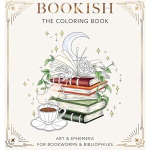 Dover Publications Inc, Dover Publications Bookish: The Coloring Book: Art & Ephemera for Bookworms & Bibliophiles (Dover Adult Coloring Books) Dover Publications Inc, Dover Publications Bookish: The Coloring Book: Art & Ephemera for Bookworms & Bibliophiles (Dover Adult Coloring Books)
