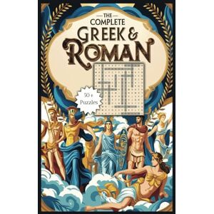 Publishers, SimplySaid The Complete Greek & Roman Word Search Book: 50+ Mythology-Themed Puzzles Easy-to-Read Print 6x9 Trim Size Suitable for History Lovers and Relaxation Publishers, SimplySaid The Complete Greek & Roman Word Search Book: 50+ Mythology-Themed Puzzles Easy-to-Read Print 6x9 Trim Size Suitable for History Lovers and Relaxation