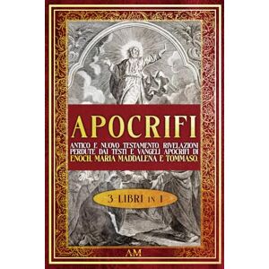 Mundi, Arcana APOCRIFI: Antico e Nuovo Testamento. Rivelazioni perdute dai testi e vangeli apocrifi di Enoch, Maria Maddalena e Tommaso. Mundi, Arcana APOCRIFI: Antico e Nuovo Testamento. Rivelazioni perdute dai testi e vangeli apocrifi di Enoch, Maria Maddalena e Tommaso.
