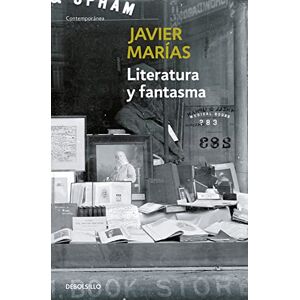 Marías, Javier Literatura y fantasma (Contemporánea) Marías, Javier Literatura y fantasma (Contemporánea)