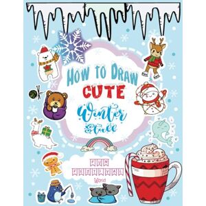BD, Lilly How to Draw Cute Winter Stuff (FUN FESTIVAL WORLD): Simple and Easy Step-by-Step 101 Guide Book to Doodle Anything like Animals, Food, Things, Snow ... (How to Draw Cute Stuff (Fun Festival World)) BD, Lilly How to Draw Cute Winter Stuff (FUN FESTIVAL WORLD): Simple and Easy Step-by-Step 101 Guide Book to Doodle Anything like Animals, Food, Things, Snow ... (How to Draw Cute Stuff (Fun Festival World))