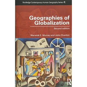 Warwick Geographies of Globalization (Routledge Contemporary Human Geography Series) Warwick Geographies of Globalization (Routledge Contemporary Human Geography Series)