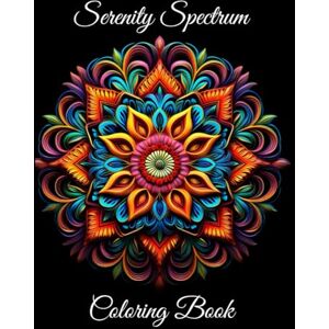 Hero, IamtheSuper Serenity Spectrum Stress Relief: Adult Coloring Book with Animals, Landscape, Flowers, Patterns, Zen garden,Mandalas And Many More For Relaxation: ... forests, Pets and many more to calm yourself Hero, IamtheSuper Serenity Spectrum Stress Relief: Adult Coloring Book with Animals, Landscape, Flowers, Patterns, Zen garden,Mandalas And Many More For Relaxation: ... forests, Pets and many more to calm yourself
