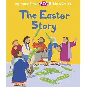 Lois Rock The Easter Story (My Very First BIG Bible Stories) Lois Rock The Easter Story (My Very First BIG Bible Stories)