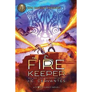 Cervantes, J. C. The Fire Keeper: A Storm Runner Novel, Book 2 Cervantes, J. C. The Fire Keeper: A Storm Runner Novel, Book 2