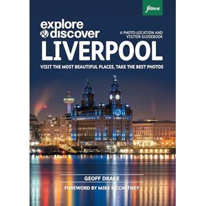 Geoff Drake Explore & Discover: Liverpool: Visit the most beautiful places, take the best photos Geoff Drake Explore & Discover: Liverpool: Visit the most beautiful places, take the best photos