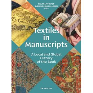 Textiles in Manuscripts: A Local and Global History of the Book Textiles in Manuscripts: A Local and Global History of the Book