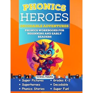Free, Adam Phonics Heroes Decodable Adventures: Phonics Workbook for Beginning and Early Readers in Grades K-2 for Vowel Teams (Phonics Heroes Decodable Books) Free, Adam Phonics Heroes Decodable Adventures: Phonics Workbook for Beginning and Early Readers in Grades K-2 for Vowel Teams (Phonics Heroes Decodable Books)