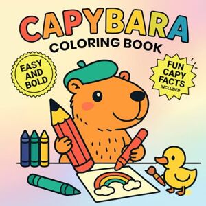 Lane, River Capybara Coloring Book: Easy Bold Coloring and Fun Capybara Facts (Capybara Books for Kids Capybara Coloring Book Activity Book Picture Book Story Book Capybara Gifts for Kids) Lane, River Capybara Coloring Book: Easy Bold Coloring and Fun Capybara Facts (Capybara Books for Kids Capybara Coloring Book Activity Book Picture Book Story Book Capybara Gifts for Kids)