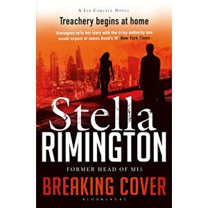 Rimington, Dame Stella Breaking Cover: Stella Rimington (A Liz Carlyle Thriller) Rimington, Dame Stella Breaking Cover: Stella Rimington (A Liz Carlyle Thriller)