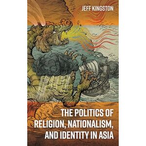 Rowman & Littlefield Publishers The Politics of Religion, Nationalism, and Identity in Asia Rowman & Littlefield Publishers The Politics of Religion, Nationalism, and Identity in Asia