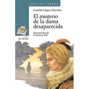 López Narváez, Concha El Misterio de La Dama Desaparecida (Sopa de Libros / Soup of Books) López Narváez, Concha El Misterio de La Dama Desaparecida (Sopa de Libros / Soup of Books)
