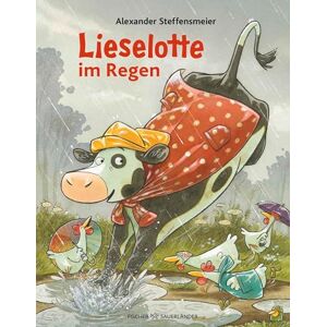 Steffensmeier, Alexander Lieselotte im Regen: Lustige Bilderbuchgeschichte von Kuh Lieselotte zum Vorlesen für Kinder ab 4 Jahren Steffensmeier, Alexander Lieselotte im Regen: Lustige Bilderbuchgeschichte von Kuh Lieselotte zum Vorlesen für Kinder ab 4 Jahren