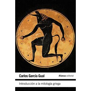 Gual, Carlos Garca Introducción a la mitología griega / Introduction to Greek Mythology (El libro de bolsillo Humanidades) Gual, Carlos Garca Introducción a la mitología griega / Introduction to Greek Mythology (El libro de bolsillo Humanidades)