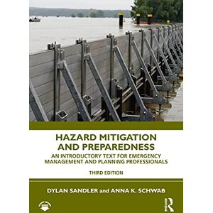 Routledge Hazard Mitigation and Preparedness: An Introductory Text for Emergency Management and Planning Professionals Routledge Hazard Mitigation and Preparedness: An Introductory Text for Emergency Management and Planning Professionals