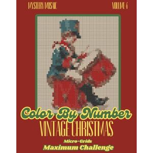 & Spectrum Publishing, Cipher Vintage Christmas: Mystery Mosaic Volume 4 (Vintage Mystery Mosaic Color-By-Numbers) & Spectrum Publishing, Cipher Vintage Christmas: Mystery Mosaic Volume 4 (Vintage Mystery Mosaic Color-By-Numbers)