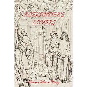 Chugg, Andrew Alexander's Lovers (Second Edition) Chugg, Andrew Alexander's Lovers (Second Edition)