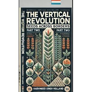 Singh, Harvinder Die Vertikale Revolution – Teil Zwei: Wie ein Turm aus Hoffnung ein ganzes Dorf veränderte Singh, Harvinder Die Vertikale Revolution – Teil Zwei: Wie ein Turm aus Hoffnung ein ganzes Dorf veränderte